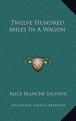 Twelve Hundred Miles In A Wagon