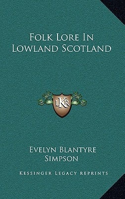Folk Lore in Lowland Scotland