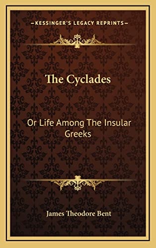 The Cyclades: Or Life Among The Insular Greeks