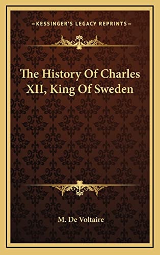 The History Of Charles XII, King Of Sweden