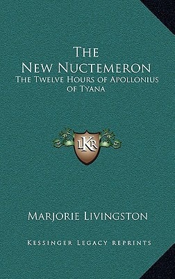 The New Nuctemeron: The Twelve Hours of Apollonius of Tyana
