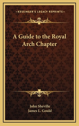 A Guide to the Royal Arch Chapter