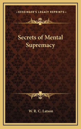 Secrets of Mental Supremacy