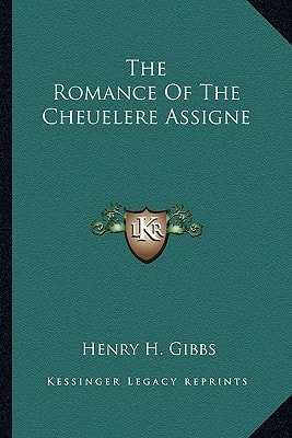 The Romance Of The Cheuelere Assigne