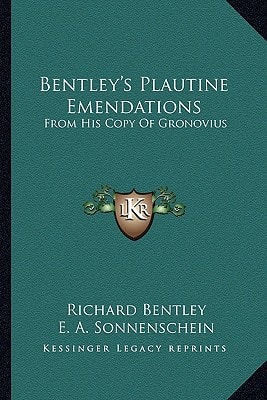 Bentley's Plautine Emendations: From His Copy Of Gronovius