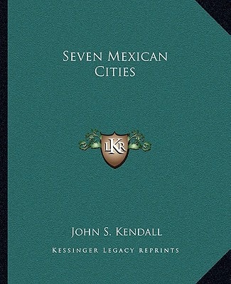 Seven Mexican Cities