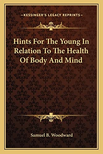 Hints For The Young In Relation To The Health Of Body And Mind