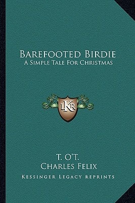 Barefooted Birdie: A Simple Tale For Christmas