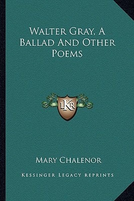 Walter Gray, A Ballad And Other Poems