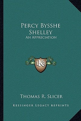 Percy Bysshe Shelley: An Appreciation