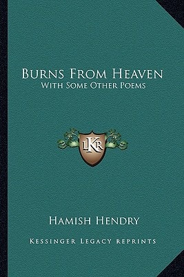 Burns From Heaven: With Some Other Poems