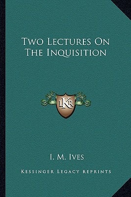 Two Lectures On The Inquisition