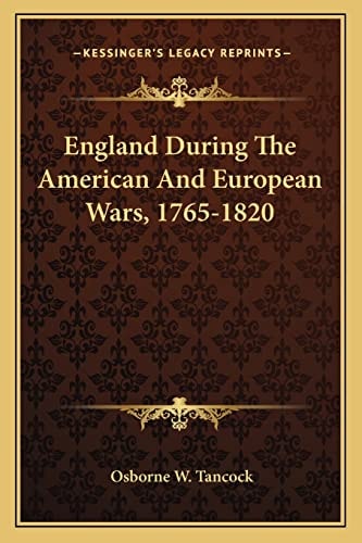 England During The American And European Wars, 1765-1820