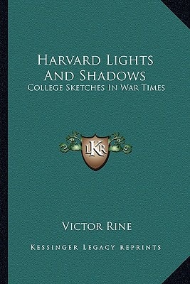 Harvard Lights And Shadows: College Sketches In War Times