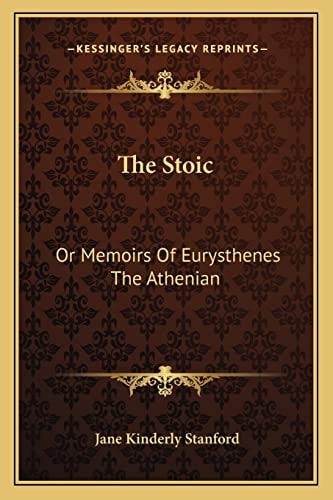The Stoic: Or Memoirs Of Eurysthenes The Athenian