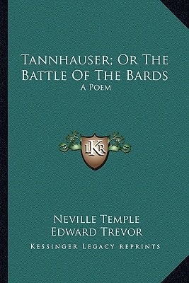 Tannhauser; Or The Battle Of The Bards: A Poem