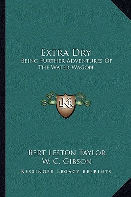 Extra Dry: Being Further Adventures Of The Water Wagon