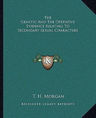 The Genetic And The Operative Evidence Relating To Secondary Sexual Characters
