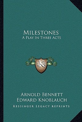 Milestones: A Play In Three Acts