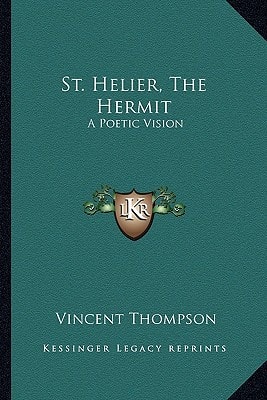 St. Helier, The Hermit: A Poetic Vision