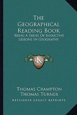 The Geographical Reading Book: Being A Series Of Inductive Lessons In Geography