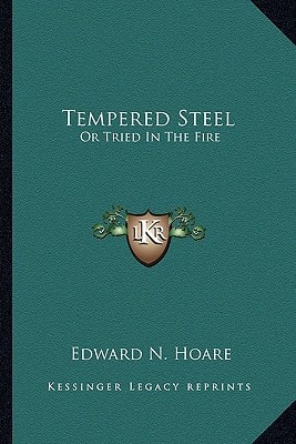 Tempered Steel: Or Tried In The Fire