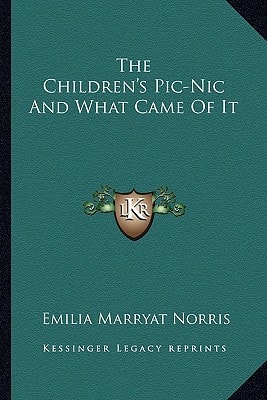 The Children's Pic-Nic And What Came Of It
