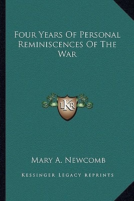 Four Years Of Personal Reminiscences Of The War