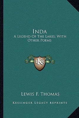 Inda: A Legend Of The Lakes; With Other Poems