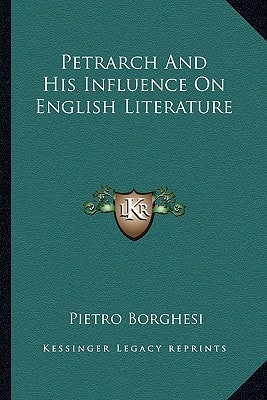 Petrarch And His Influence On English Literature