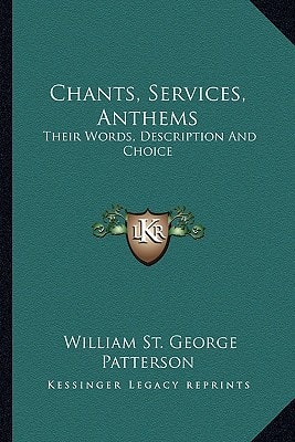Chants, Services, Anthems: Their Words, Description And Choice