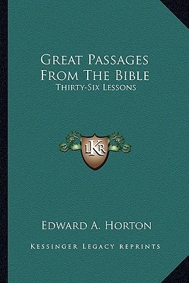 Great Passages From The Bible: Thirty-Six Lessons