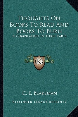 Thoughts On Books To Read And Books To Burn: A Compilation In Three Parts