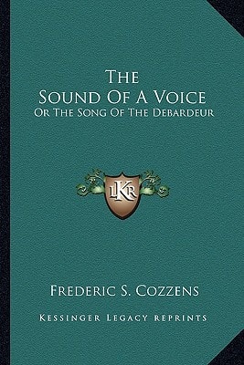 The Sound Of A Voice: Or The Song Of The Debardeur
