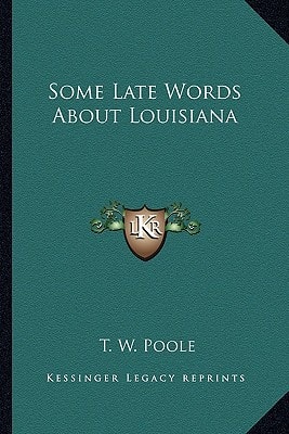 Some Late Words About Louisiana