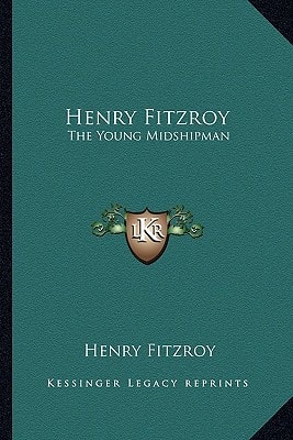 Henry Fitzroy: The Young Midshipman