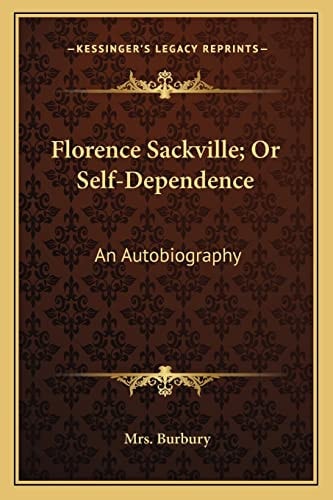 Florence Sackville; Or Self-Dependence: An Autobiography