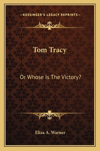Tom Tracy: Or Whose Is The Victory?