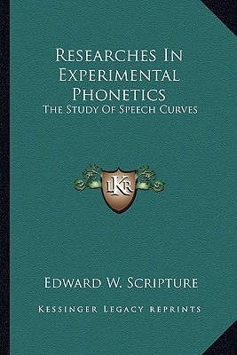 Researches In Experimental Phonetics: The Study Of Speech Curves