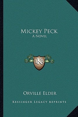 Mickey Peck: A Novel