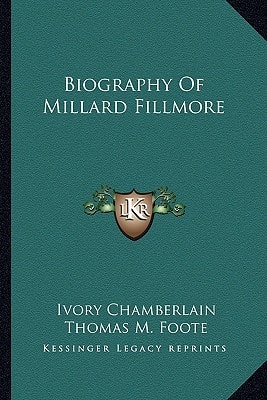 Biography Of Millard Fillmore