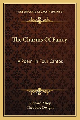 The Charms Of Fancy: A Poem, In Four Cantos