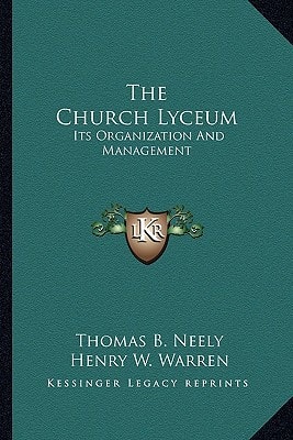 The Church Lyceum: Its Organization And Management