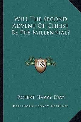 Will The Second Advent Of Christ Be Pre-Millennial?