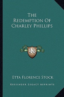 The Redemption Of Charley Phillips