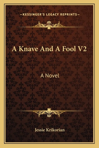 A Knave And A Fool V2: A Novel