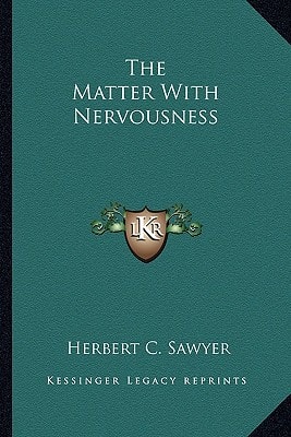 The Matter With Nervousness