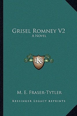 Grisel Romney V2: A Novel