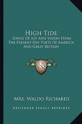 High Tide: Songs Of Joy And Vision From The Present-Day Poets Of America And Great Britain