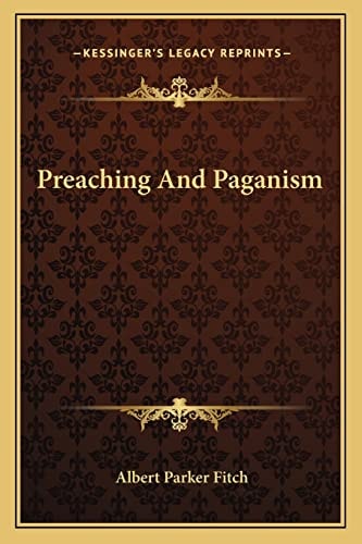 Preaching And Paganism